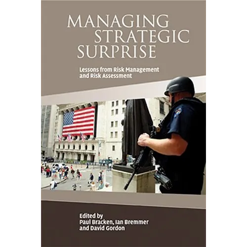 Managing Strategic Surprise
