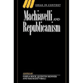 Machiavelli and Republicanism