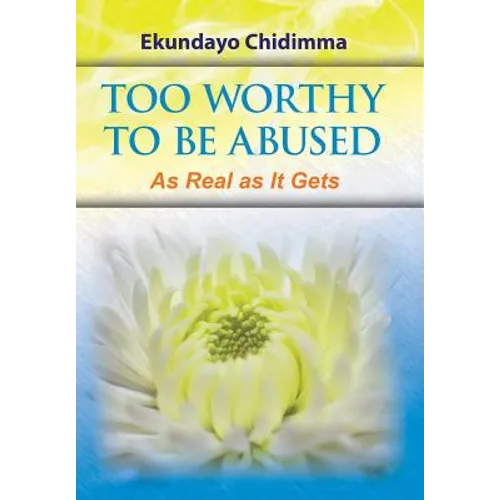 Too Worthy To Be Abused: As Real as It Gets
