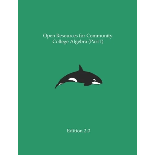 Open Resources for Community College Algebra (Part I)