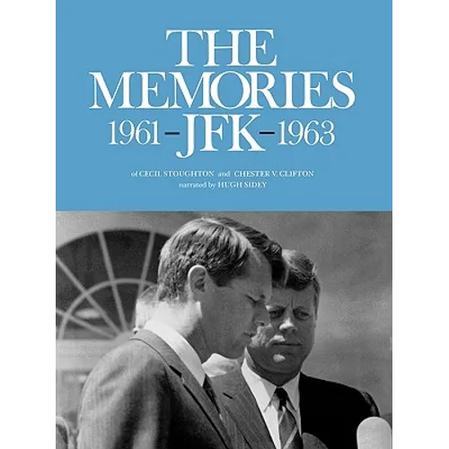 The Memories: JFK 1961-1963