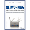 Networking: Your Professional Survival Guide