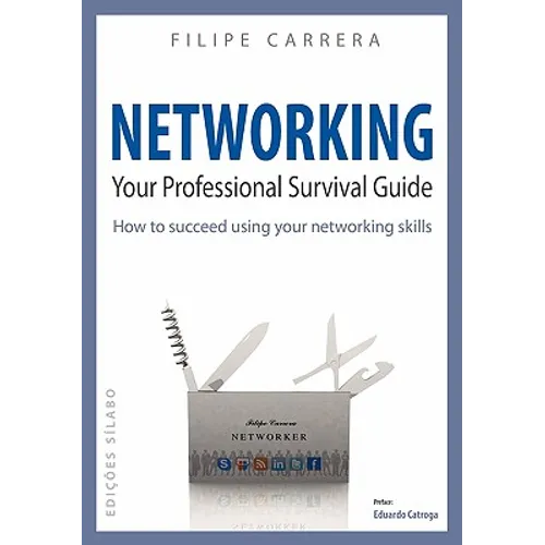 Networking: Your Professional Survival Guide