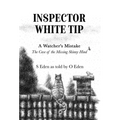 Inspector White Tip - A Watcher's Mistake