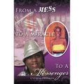 From a Mess to a Miracle to a Messenger