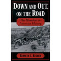 Down & Out, on the Road: The Homeless in American History