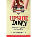 Upside Down: Navigating a Personal Mortgage Crisis