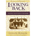 Looking Back: The Final Tale of Life on the Prairie