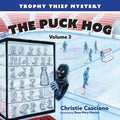 The Puck Hog: Trophy Thief Mystery (Volume 3)