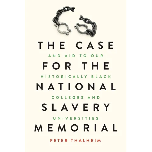 The Case for the National Slavery Memorial and Aid to our HBCUs