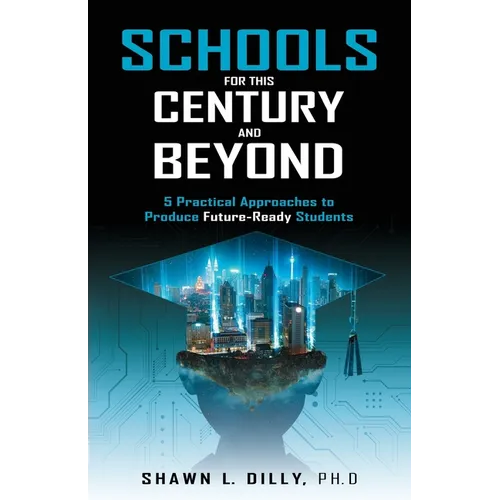 Schools for This Century and Beyond