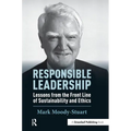Responsible Leadership: Lessons from the Front Line of Sustainability and Ethics