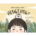 Who Has A Pet Hedgehog?
