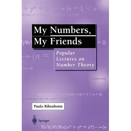 My Numbers, My Friends: Popular Lectures on Number Theory