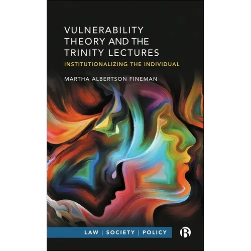 Vulnerability Theory and the Trinity Lectures: Institutionalizing the Individual