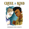 Cruel to Kind