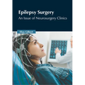 Epilepsy Surgery: An Issue of Neurosurgery Clinics