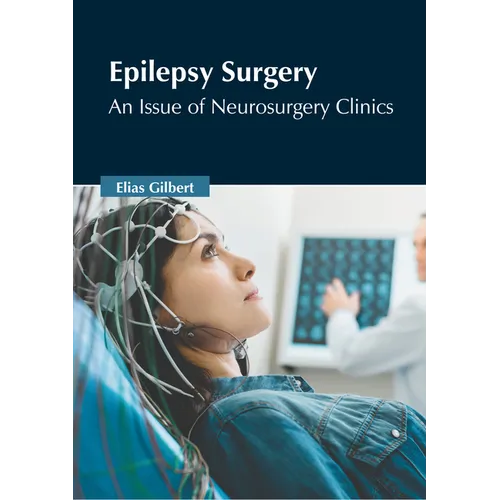 Epilepsy Surgery: An Issue of Neurosurgery Clinics