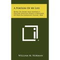 A Portion of My Life: Being of Short and Imperfect History Written While a Prisoner of War on Johnson's Island, 1864
