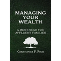 Managing Your Wealth: A Must-Read for Affluent Families
