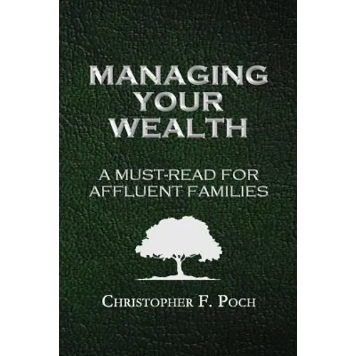 Managing Your Wealth: A Must-Read for Affluent Families