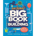 Rube Goldberg's Big Book of Building: Make 25 Machines That Really Work!
