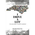 I Drive A Lot: A Love Letter To North Carolina