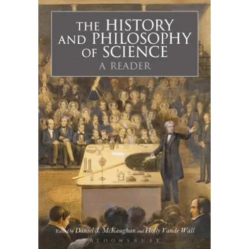 The History and Philosophy of Science: A Reader