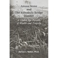 Amasa Stone and The Ashtabula Bridge Disaster