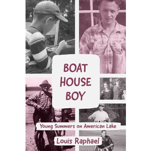 Boathouse Boy: Young Summers on American Lake