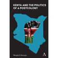 Kenya and the Politics of a Postcolony