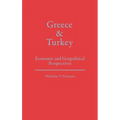 Greece and Turkey: Economic and Geopolitical Perspectives