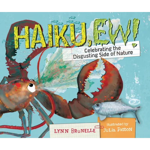 Haiku, Ew!: Celebrating the Disgusting Side of Nature