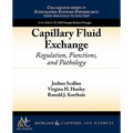 Capillary Fluid Exchange: Regulation, Functions, and Pathology