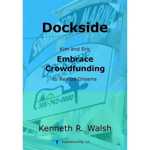 Dockside: Kim and Eric Embrace Crowdfunding to Realize Dreams