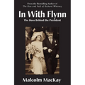 In With Flynn, The Boss Behind the President
