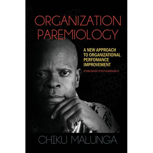 Organization Paremiology: A New Approach to Organizational Performance Improvement
