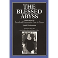 The Blessed Abyss: Inmate #6582 in Ravensbruck Concentration Prison for Women