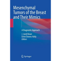 Mesenchymal Tumors of the Breast and Their Mimics: A Diagnostic Approach