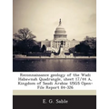 Reconnaissance Geology of the Wadi Habawnah Quadrangle, Sheet 17/44 A, Kingdom of Saudi Arabia: Usgs Open-File Report 84-326