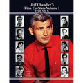 Jeff Chandler's Film Co-Stars Volume I From A to K