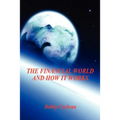 The Financial World and How it Works