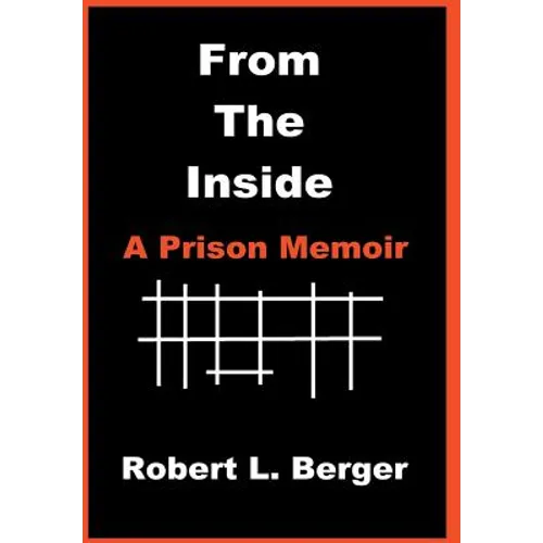 From the Inside: A Prison Memoir