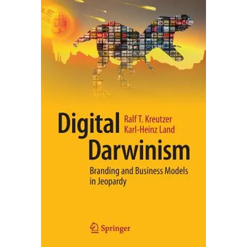 Digital Darwinism: Branding and Business Models in Jeopardy