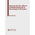 Neuroprotective Effects of Phytochemicals in Neurological Disorders