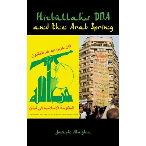 Hizbullah's DNA and the Arab Spring