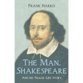 The Man, Shakespeare - And his Tragic Life Story