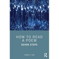 How to Read a Poem: Seven Steps