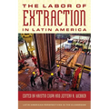 The Labor of Extraction in Latin America