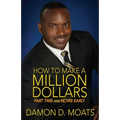 How To Make A Million Dollars Part Time and Retire Early